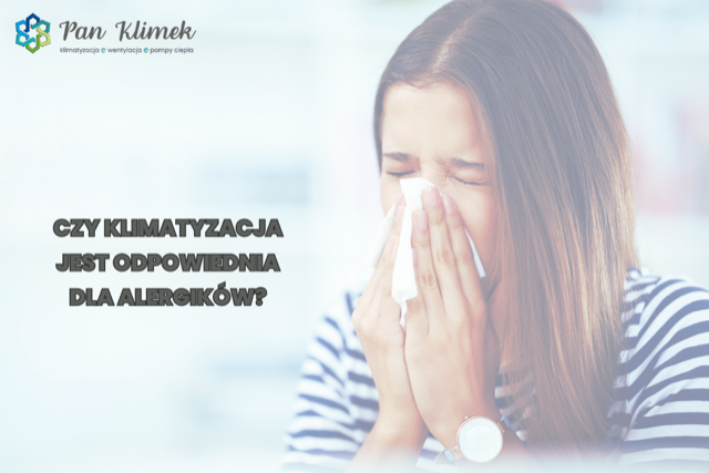 Czy klimatyzacja jest odpowiednia dla alergików?
